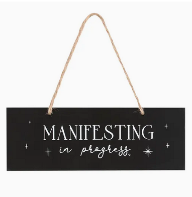 Manifesting in Progress - Sign